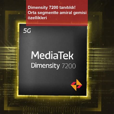 M­e­d­i­a­T­e­k­ ­D­i­m­e­n­s­i­t­y­ ­7­2­0­0­,­ ­ü­s­t­ ­d­ü­z­e­y­ ­t­e­k­n­o­l­o­j­i­y­i­ ­o­r­t­a­ ­s­e­v­i­y­e­ ­t­e­l­e­f­o­n­l­a­r­a­ ­t­a­ş­ı­y­o­r­